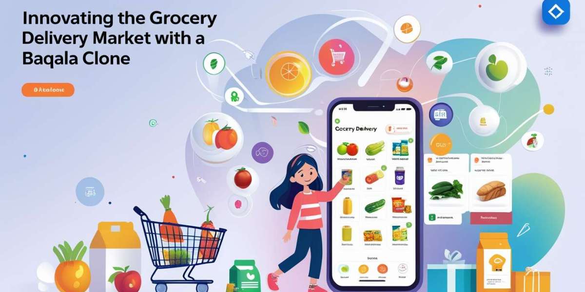 Innovating the Grocery Delivery Market with a Baqala Clone