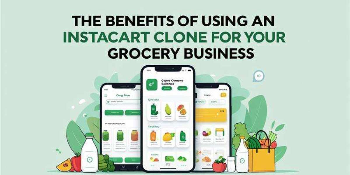 The Benefits of Using an Instacart Clone for Your Grocery Business