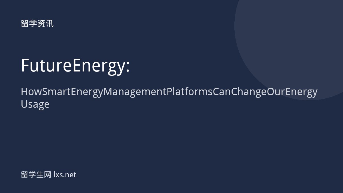 Future Energy: How Smart Energy Management Platforms Can Change Our Energy Usage