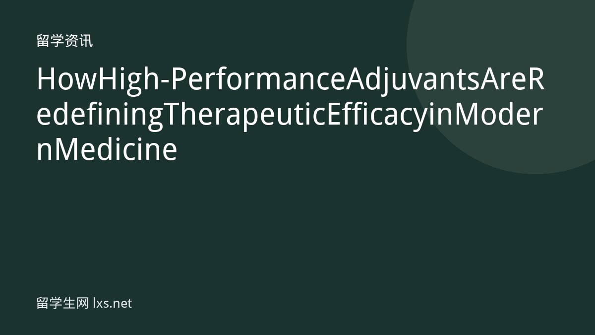 How High-Performance Adjuvants Are Redefining Therapeutic Efficacy in Modern Medicine