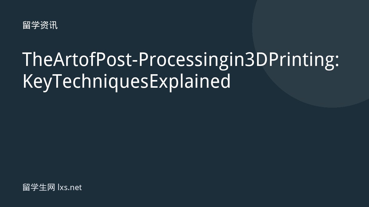 The Art of Post-Processing in 3D Printing: Key Techniques Explained