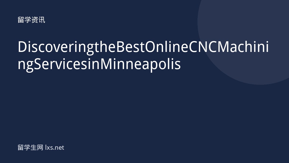 Discovering the Best Online CNC Machining Services in Minneapolis