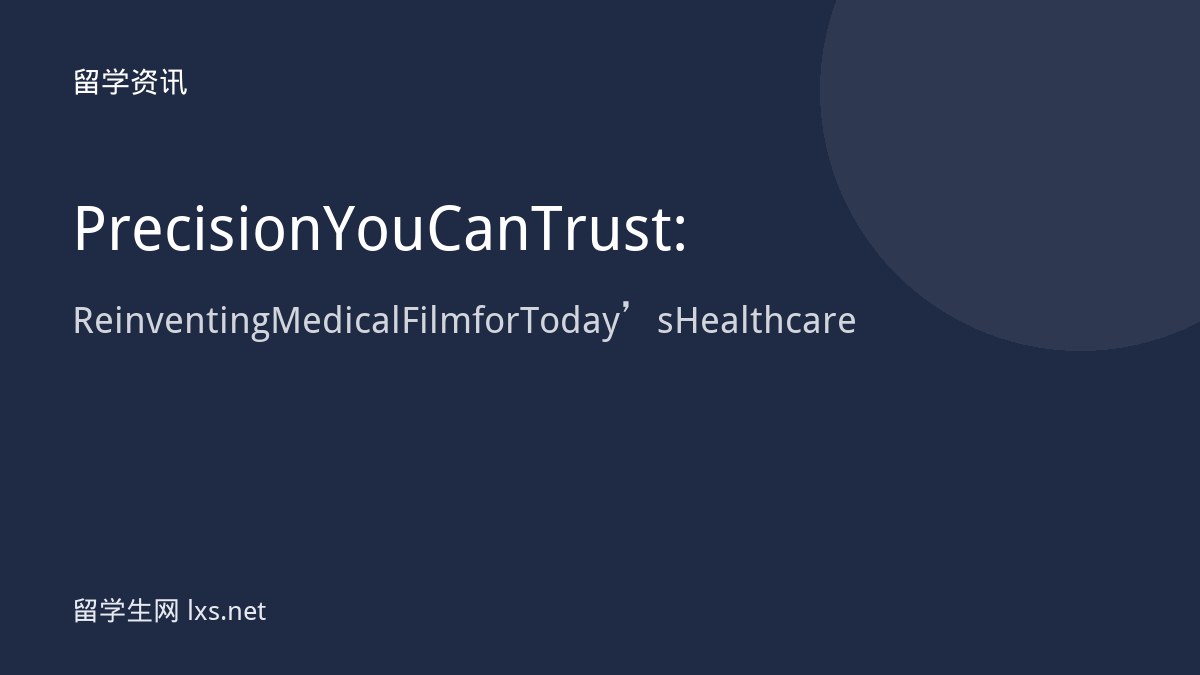 Precision You Can Trust: Reinventing Medical Film for Today’s Healthcare