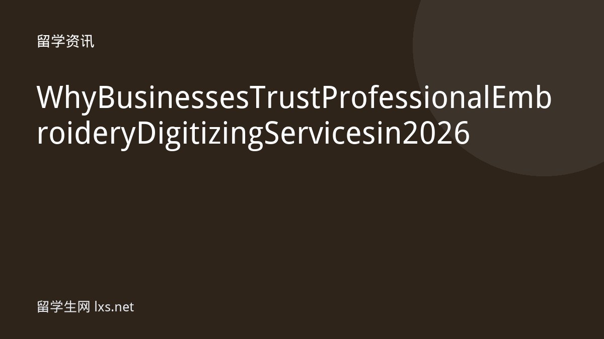 Why Businesses Trust Professional Embroidery Digitizing Services in 2026