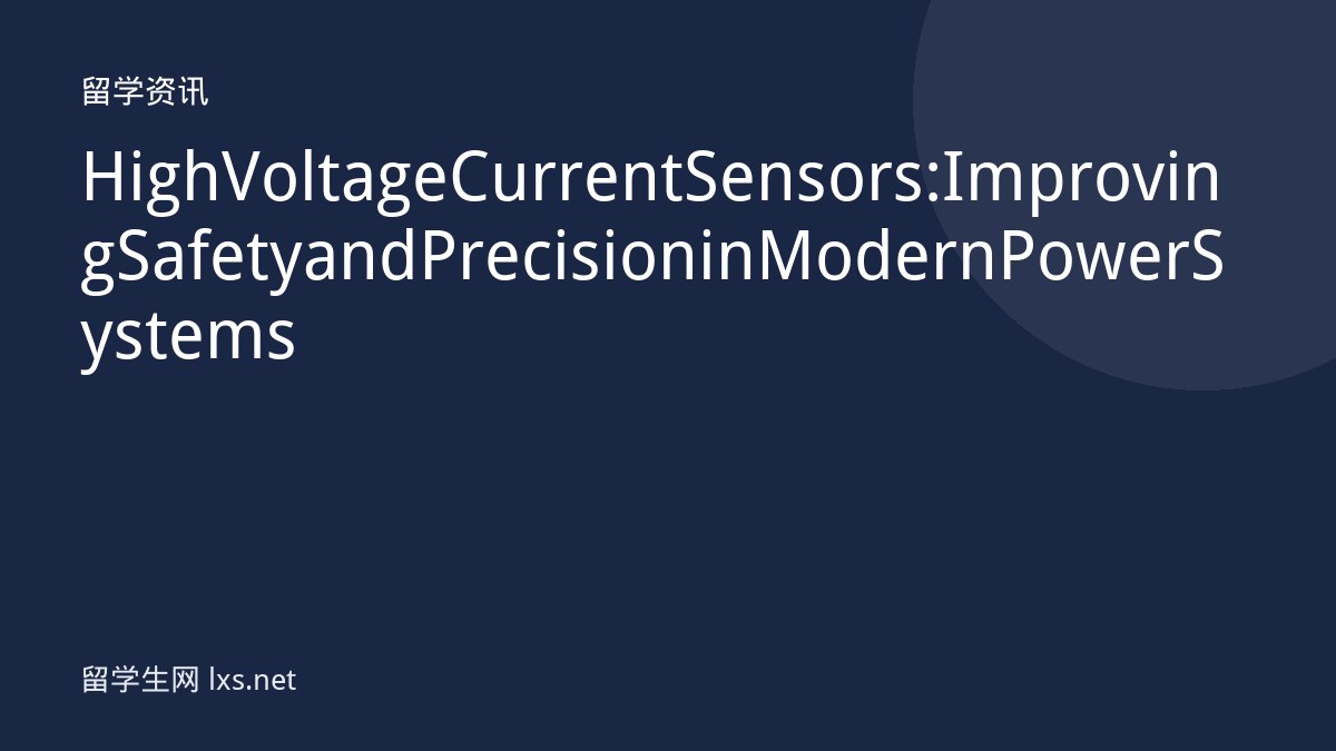 High Voltage Current Sensors: Improving Safety and Precision in Modern Power Systems